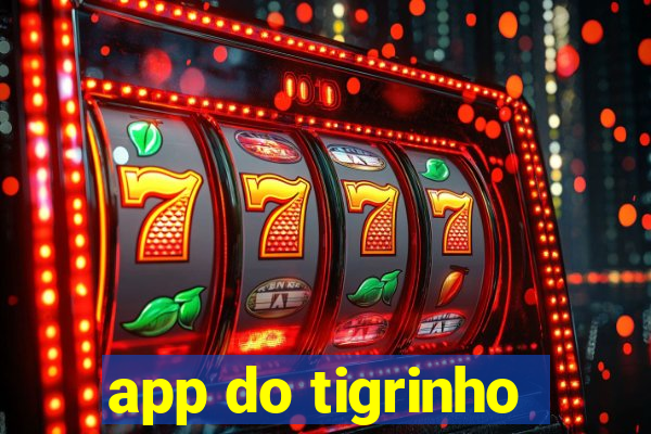 app do tigrinho